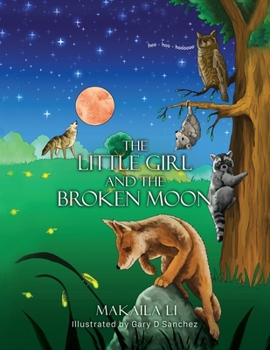 Paperback The Little Girl and the Broken Moon Book