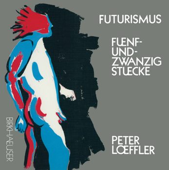 Paperback Futurismus: Funf Und Zwanzig Stucke [German] Book