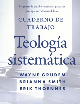 Paperback Cuaderno de trabajo de la Teología sistemática Softcover Systematic Theology Workbook [Spanish] Book