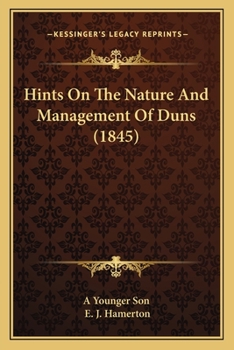 Paperback Hints On The Nature And Management Of Duns (1845) Book