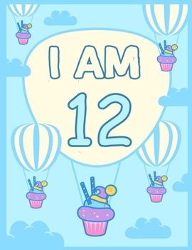 Paperback I am 12: Birthday Journal Happy Birthday 12 Years Old - Journal for kids - 12 Year Old Christmas birthday gift Book