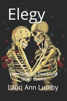 Paperback Elegy: Love songs to Death and other poems Book