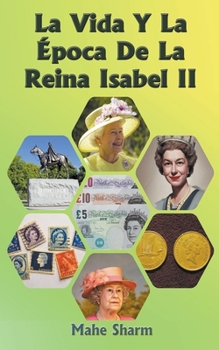 Paperback La Vida Y La Época De La Reina Isabel II [Spanish] Book