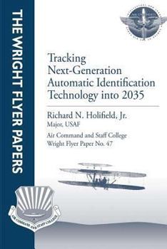 Paperback Tracking Next-Generation Automatic Identification Technology into 2035: Wright Flyer Paper No. 47 Book