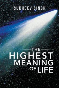 Paperback The Highest Meaning of Life Book