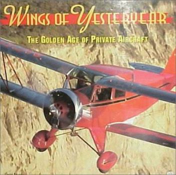 Hardcover Wings of Yesteryear: The Golden Age of Private Aircraft Book