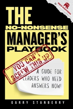 The No-Nonsense Manager's Playbook: A Guide for Leaders Who Need Answers Now! RED AMERICA EDITION