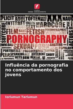 Paperback Influência da pornografia no comportamento dos jovens [Portuguese] Book