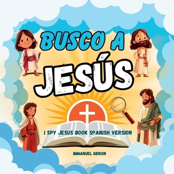 Paperback Busco a Jesús: I SPY JESUS Book Spanish Version [Spanish] Book