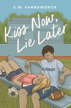 Paperback Kiss Now, Lie Later Book