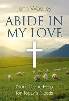 Paperback Abide in My Love: More Divine Help for Today's Needs Book