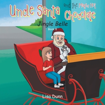 Paperback Uncle Santa and the Magic Hot Chocolate: Jingle Belle Book