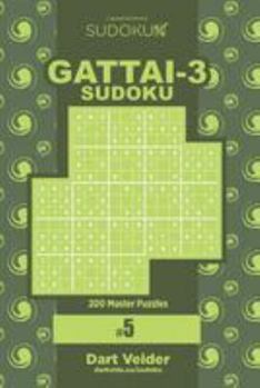 Paperback Sudoku Gattai-3 - 200 Master Puzzles 9x9 (Volume 5) Book