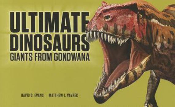 Paperback Ultimate Dinosaurs: Giants from Gondwana Book