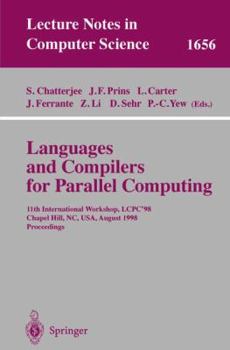 Paperback Languages and Compilers for Parallel Computing: 11th International Workshop, Lcpc'98, Chapel Hill, Nc, Usa, August 7-9, 1998, Proceedings Book