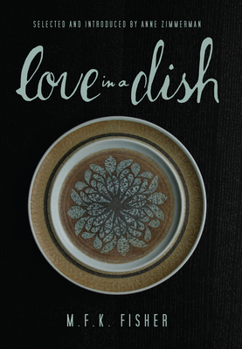 Love in a Dish and Other Pieces - Book  of the Penguin Great Food