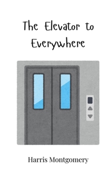 Paperback The Elevator to Everywhere Book
