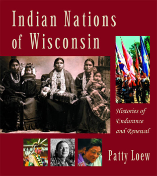 Paperback Indian Nations of Wisconsin: Histories of Endurance and Renewal Book