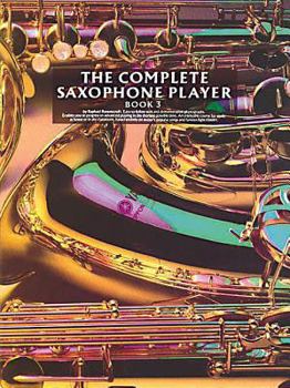 Paperback The Complete Saxophone Player - Book 3 Book