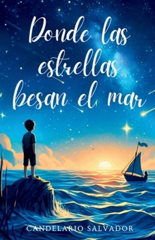 Donde las estrellas besan el mar (Spanish Edition)