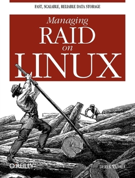 Paperback Managing Raid on Linux: Fast, Scalable, Reliable Data Storage Book