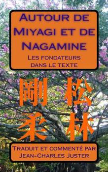 Paperback Autour de Miyagi Et de Nagamine: Les Fondateurs Dans Le Texte [French] Book