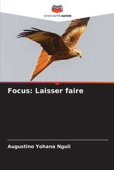 Focus: Laisser faire (French Edition)