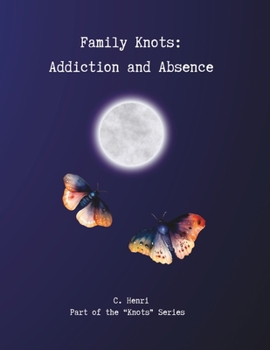 Paperback Family Knots: Addiction and Absence Book