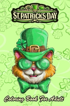 Paperback St Patricks Day Coloring Book For Adult: Kitty Cat Leprechaun - An Adult Coloring Books St Patrick for Kids, Adults with Beautiful Irish Shamrock, Lep Book