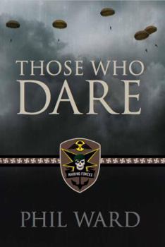 Those Who Dare - Book #1 of the Raiding Forces