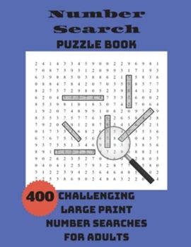 Paperback Number Search Puzzle Book: 400 Challenging Large Print Number Searches For Adults [Large Print] Book