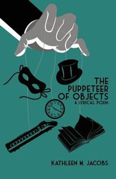 Paperback The Puppeteer of Objects: A Lyrical Poem Book