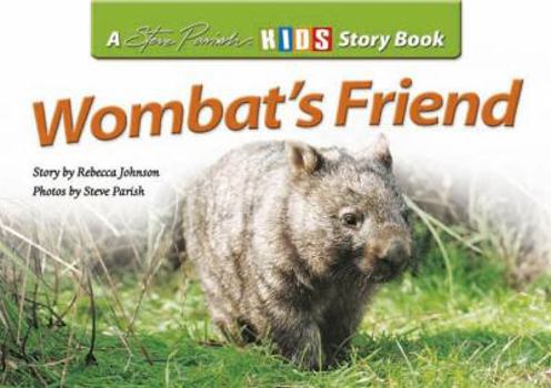 Wombat's Friend - Book  of the Steve Parish Kids Story Books