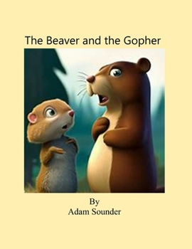 Paperback The Beaver and the Gopher Book