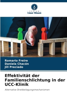Effektivität der Familienschlichtung in der UCC-Klinik (German Edition)