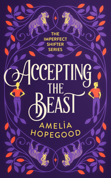 Accepting the Beast (Imperfect Shifter) - Book #3 of the Imperfect Shifter