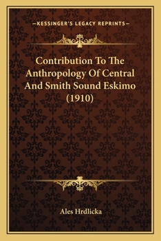 Paperback Contribution To The Anthropology Of Central And Smith Sound Eskimo (1910) Book