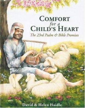 Hardcover Comfort for a Child's Heart: The 23rd Psalm & Bible Promises Book