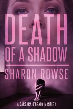 Paperback Death of a Shadow: A Barbara O'Grady Mystery Book