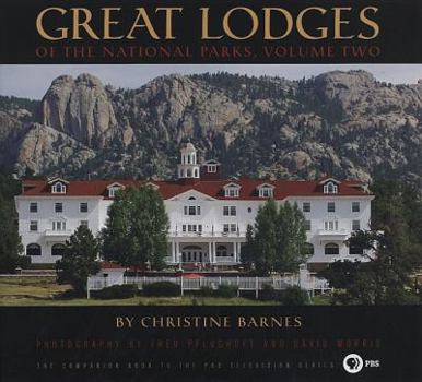 Hardcover Great Lodges of the National Parks: Volume Two Book