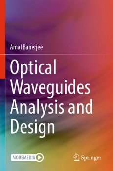 Paperback Optical Waveguides Analysis and Design Book