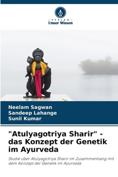 Paperback "Atulyagotriya Sharir" - das Konzept der Genetik im Ayurveda [German] Book