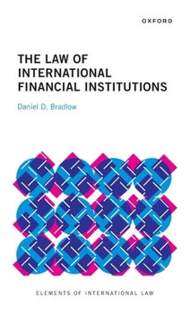 Hardcover The Law of International Financial Institutions Book