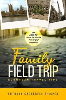 Paperback Family Field Trip: European Travel Tips Book