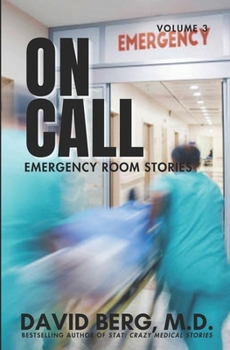 On Call: Emergency Room Stories: Volume 3