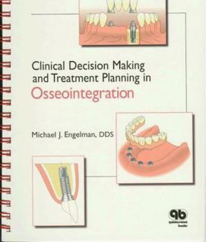 Spiral-bound Clinical Decision Making and Treatment Planning in Osseointegration Book