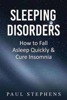 Paperback Sleeping Disorders: How to Fall Asleep Quickly & Cure Insomnia Book