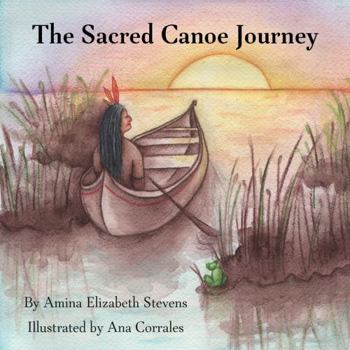 Paperback The Sacred Canoe Journey Book