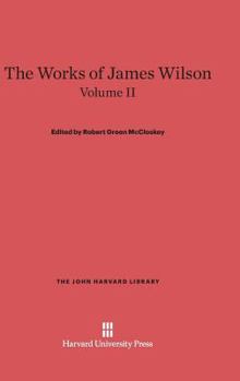 Hardcover The Works of James Wilson, Volume II Book