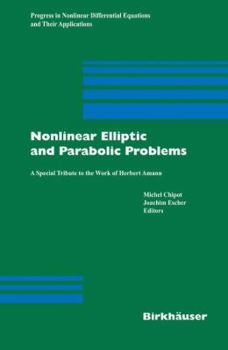 Hardcover Nonlinear Elliptic and Parabolic Problems: A Special Tribute to the Work of Herbert Amann Book
